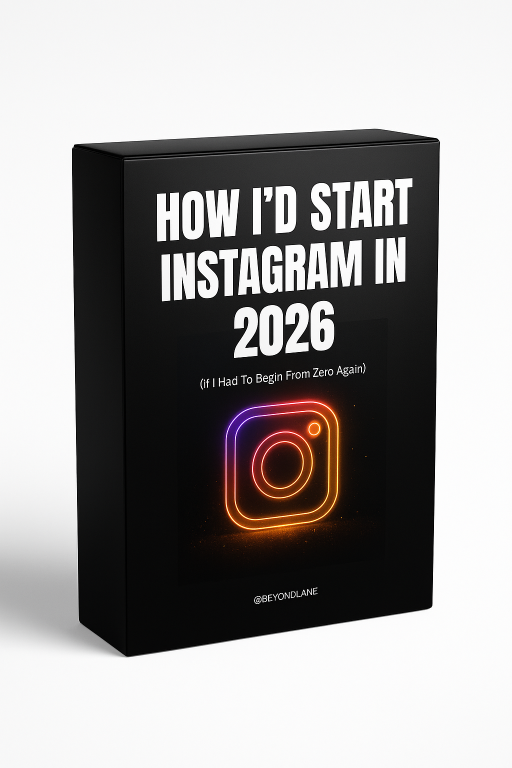 How I’d Start Instagram in 2026 (If I Had To Begin From Zero Again) Beyondlane